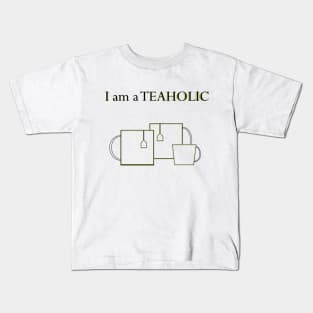 Teaholic-tea drinker Kids T-Shirt